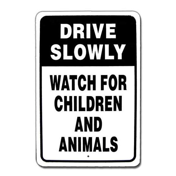 Drive Slowly Sign